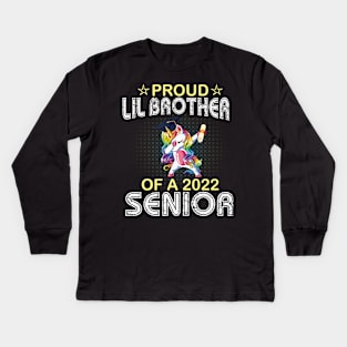 Unicorn Dabbing Proud Lil Brother Of A 2022 Senior Graduate Kids Long Sleeve T-Shirt